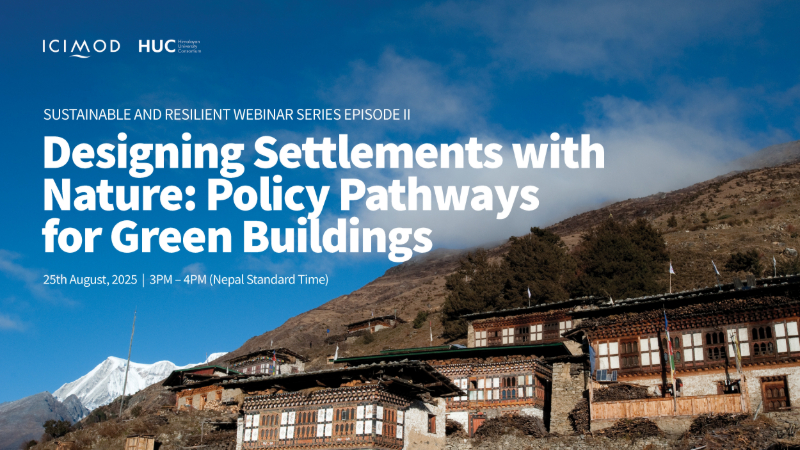 Upcoming webinar to explore policy pathways for nature-based green building in mountain settlements